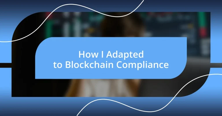 How I Adapted to Blockchain Compliance