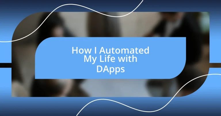 How I Automated My Life with DApps