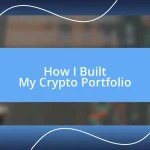 How I Built My Crypto Portfolio