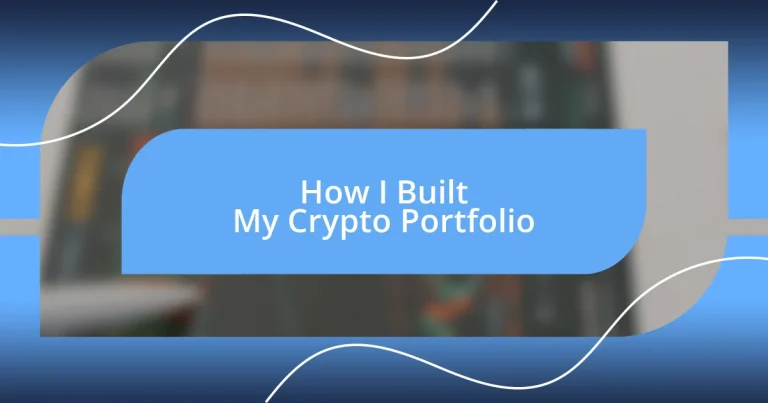 How I Built My Crypto Portfolio