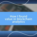 How I found value in blockchain analytics