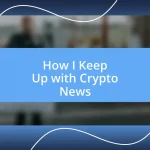 How I Keep Up with Crypto News