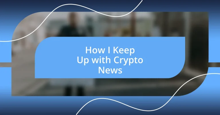 How I Keep Up with Crypto News