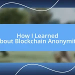 How I Learned About Blockchain Anonymity