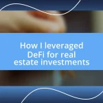 How I leveraged DeFi for real estate investments