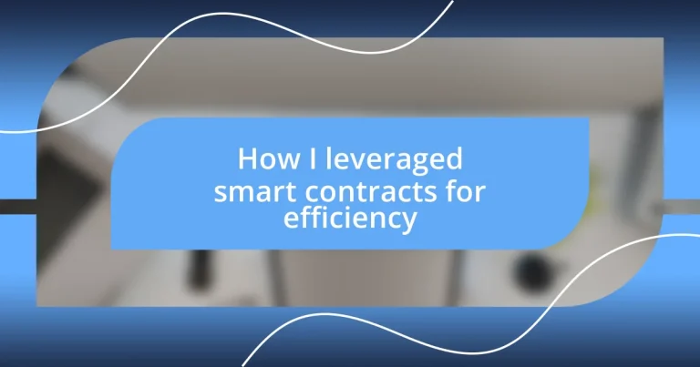 How I leveraged smart contracts for efficiency