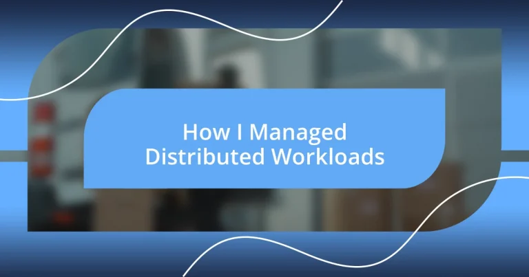 How I Managed Distributed Workloads