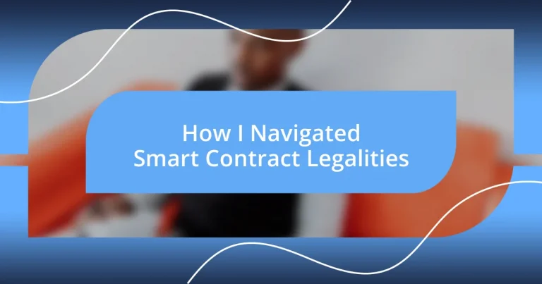 How I Navigated Smart Contract Legalities