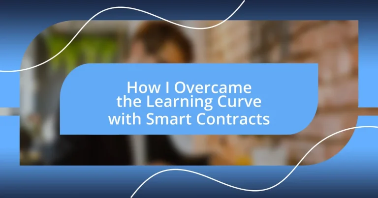 How I Overcame the Learning Curve with Smart Contracts