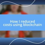 How I reduced costs using blockchain