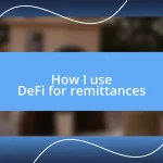 How I use DeFi for remittances