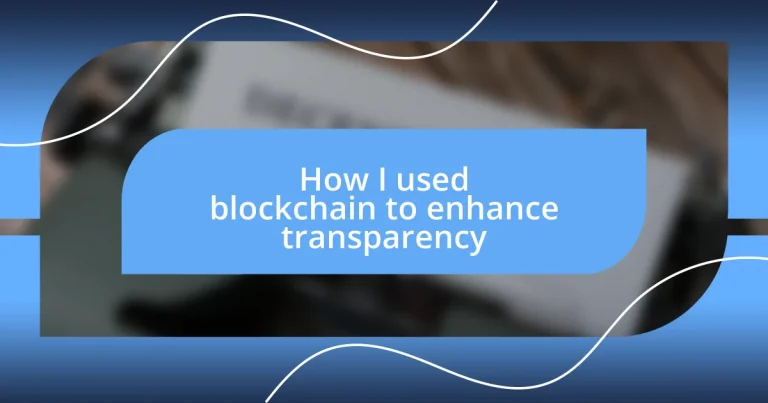 How I used blockchain to enhance transparency