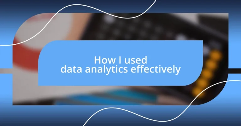 How I used data analytics effectively