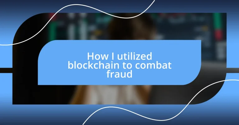 How I utilized blockchain to combat fraud