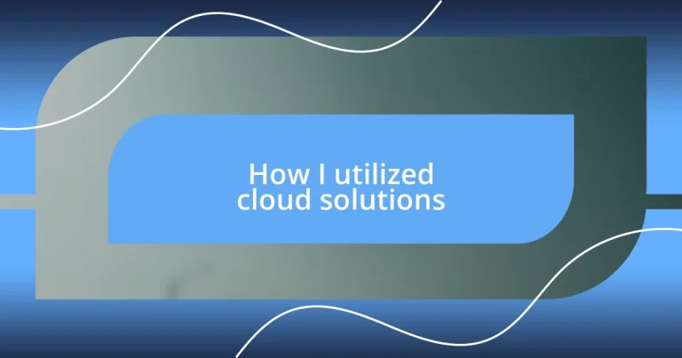 How I utilized cloud solutions