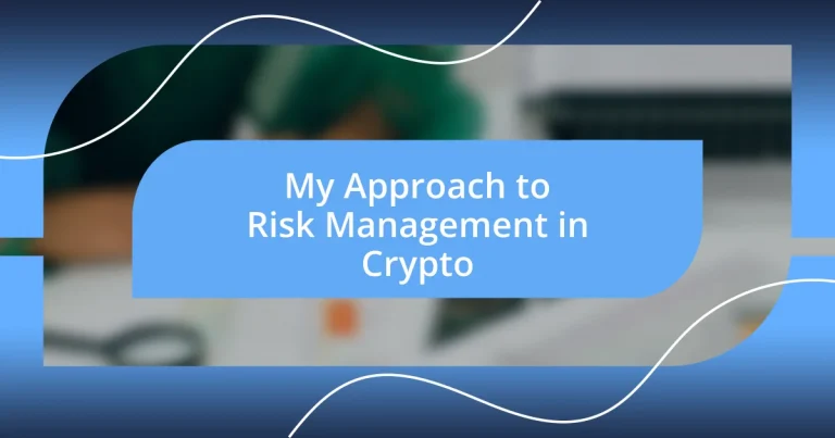 My Approach to Risk Management in Crypto