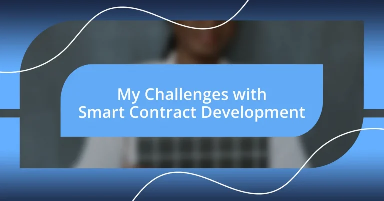 My Challenges with Smart Contract Development