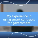 My experience in using smart contracts for government