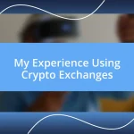 My Experience Using Crypto Exchanges