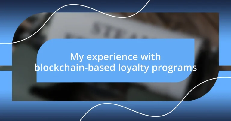 My experience with blockchain-based loyalty programs