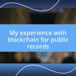 My experience with blockchain for public records