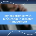 My experience with blockchain in disaster management