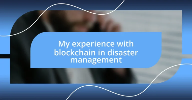 My experience with blockchain in disaster management