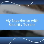 My Experience with Security Tokens