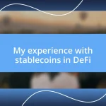 My experience with stablecoins in DeFi