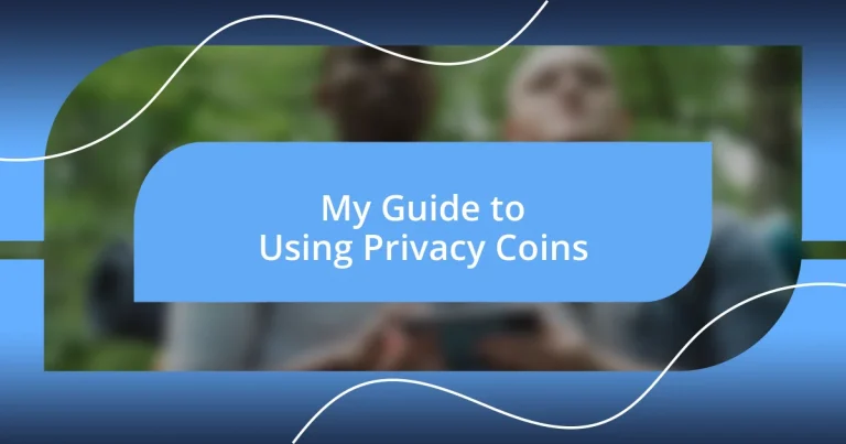 My Guide to Using Privacy Coins