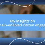 My insights on blockchain-enabled citizen engagement