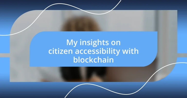 My insights on citizen accessibility with blockchain