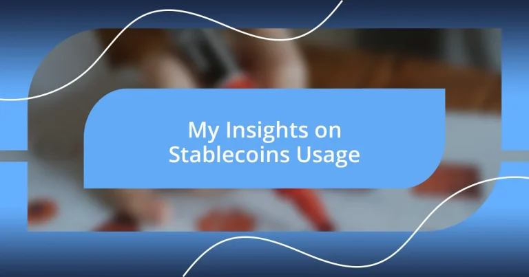 My Insights on Stablecoins Usage