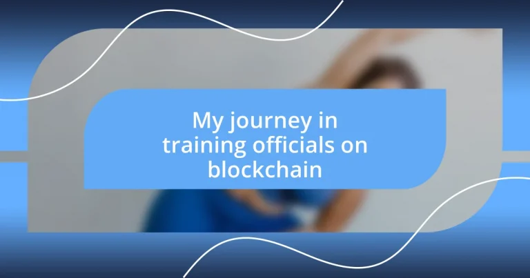 My journey in training officials on blockchain