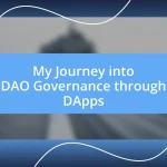 My Journey into DAO Governance through DApps