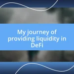 My journey of providing liquidity in DeFi