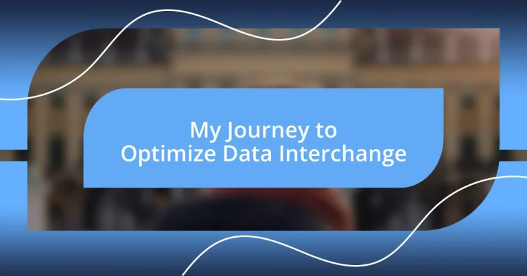 My Journey to Optimize Data Interchange