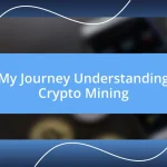 My Journey Understanding Crypto Mining