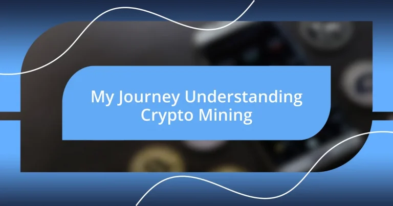 My Journey Understanding Crypto Mining