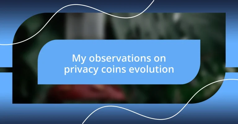 My observations on privacy coins evolution