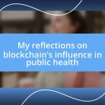 My reflections on blockchain’s influence in public health