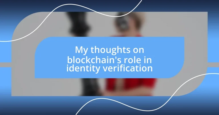 My thoughts on blockchain’s role in identity verification