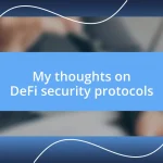 My thoughts on DeFi security protocols