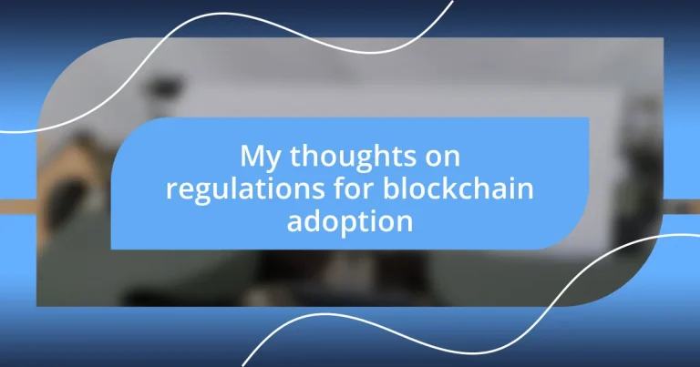 My thoughts on regulations for blockchain adoption