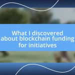 What I discovered about blockchain funding for initiatives