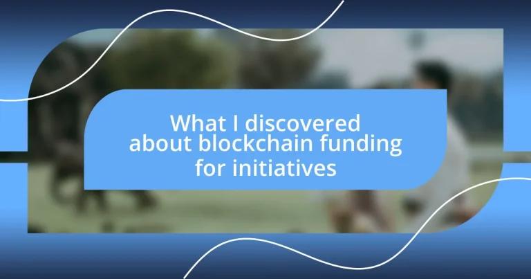 What I discovered about blockchain funding for initiatives