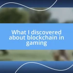 What I discovered about blockchain in gaming