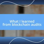 What I learned from blockchain audits