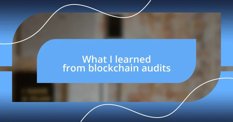 What I learned from blockchain audits