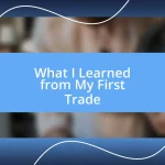 What I Learned from My First Trade